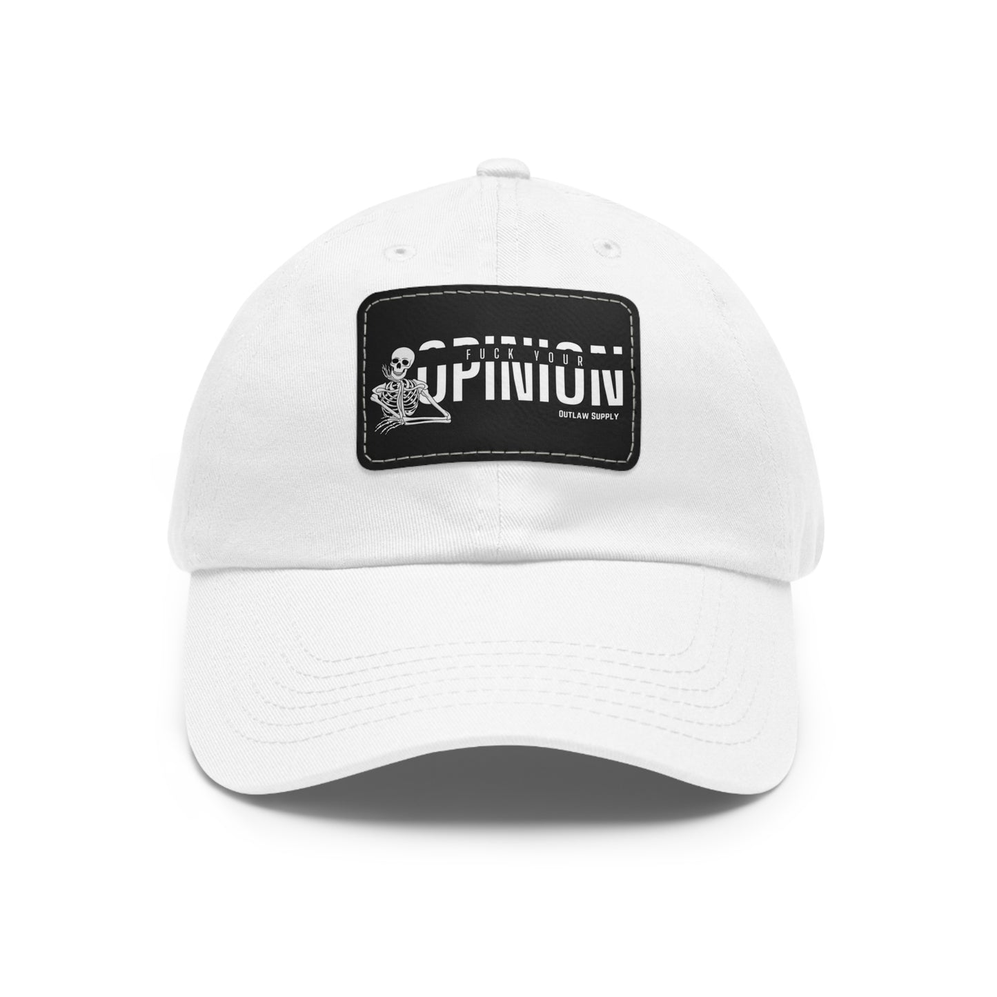 F Your Opinion Dad Hat with Leather Patch