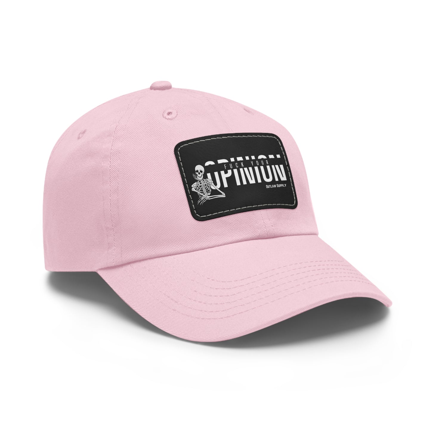 F Your Opinion Dad Hat with Leather Patch